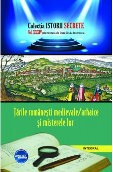 Țările românești medievale și misterele lor  - Boerescu Dan-Silviu
